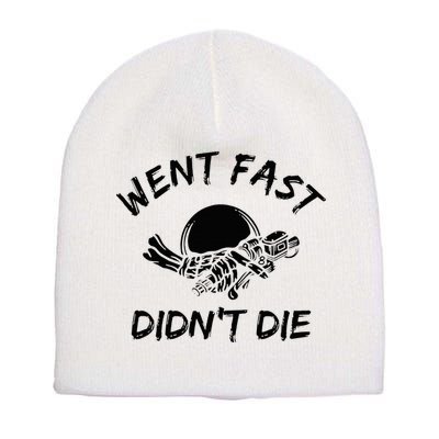 Went Fast DidnT Die Funny Race Car Dirt Bike Racing Short Acrylic Beanie