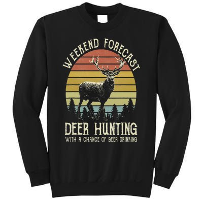 Weekend Forecast Deer Hunting With A Chance Of Beer Drinking Sweatshirt