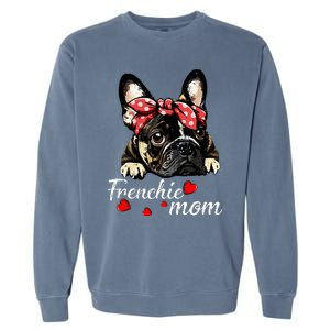 Women Frenchie Dog Mom French Bulldog Mom Love Mothers Day Garment-Dyed Sweatshirt