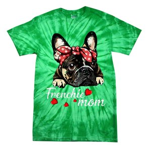 Women Frenchie Dog Mom French Bulldog Mom Love Mothers Day Tie-Dye T-Shirt