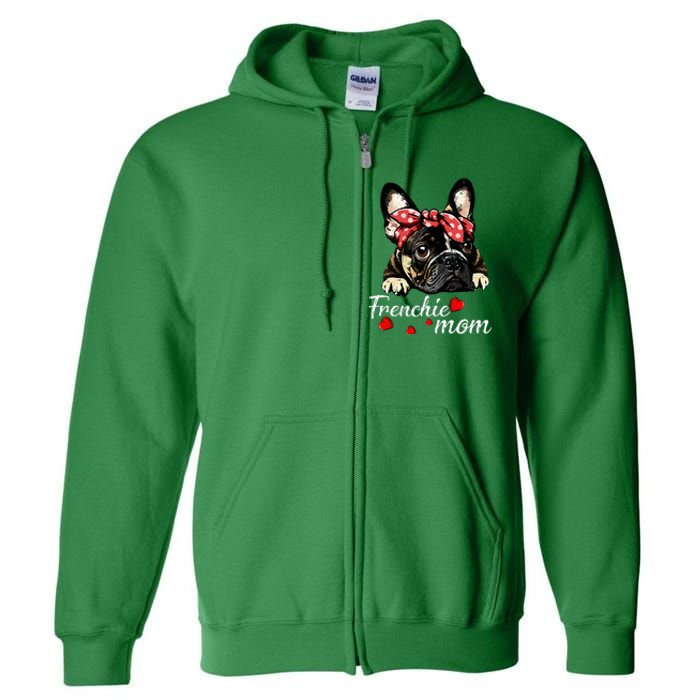 Women Frenchie Dog Mom French Bulldog Mom Love Mothers Day Full Zip Hoodie