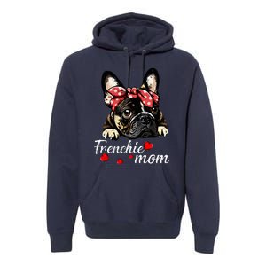 Women Frenchie Dog Mom French Bulldog Mom Love Mothers Day Premium Hoodie