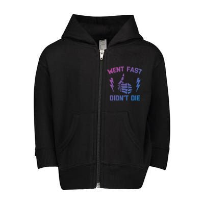 Went Fast DidnT Die Cool Gift Funny Race Car Dirt Bike Racing Gift Toddler Zip Fleece Hoodie