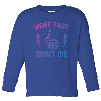 Went Fast DidnT Die Cool Gift Funny Race Car Dirt Bike Racing Gift Toddler Long Sleeve Shirt