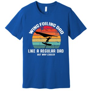 Wing Foiling Dad Like A Regular Dad But Cooler Premium T-Shirt