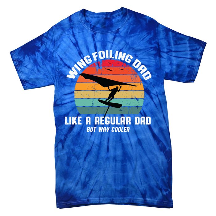 Wing Foiling Dad Like A Regular Dad But Cooler Tie-Dye T-Shirt