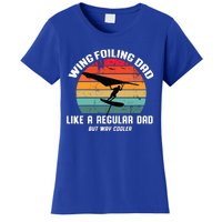 Wing Foiling Dad Like A Regular Dad But Cooler Women's T-Shirt