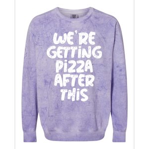 Workout Funny Design Of Were Getting Pizza After This Cool Gift Colorblast Crewneck Sweatshirt