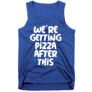 Workout Funny Design Of Were Getting Pizza After This Cool Gift Tank Top