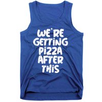 Workout Funny Design Of Were Getting Pizza After This Cool Gift Tank Top