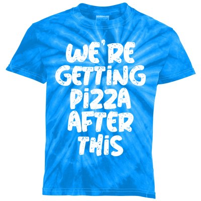 Workout Funny Design Of Were Getting Pizza After This Cool Gift Kids Tie-Dye T-Shirt