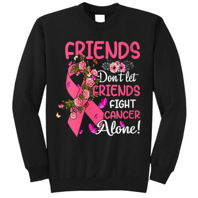 Womens Friends Don't Let Friends Fight Breast Cancer Alone Gifts Sweatshirt