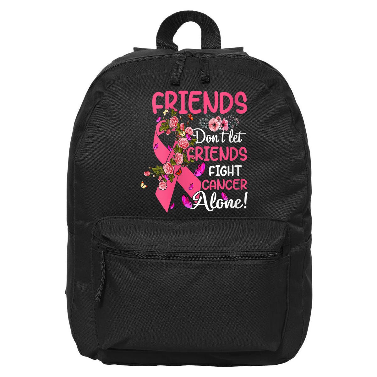 Womens Friends Don't Let Friends Fight Breast Cancer Alone Gifts 16 in Basic Backpack