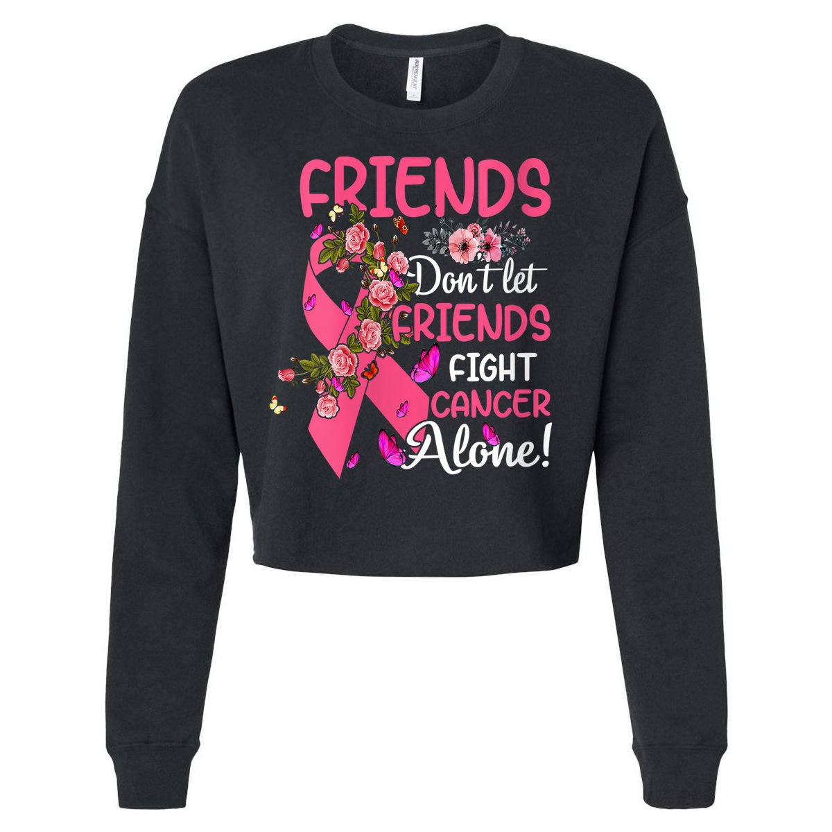 Womens Friends Don't Let Friends Fight Breast Cancer Alone Gifts Cropped Pullover Crew