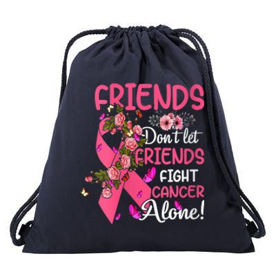 Womens Friends Don't Let Friends Fight Breast Cancer Alone Gifts Drawstring Bag