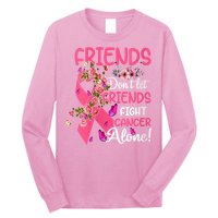 Womens Friends Don't Let Friends Fight Breast Cancer Alone Gifts Long Sleeve Shirt