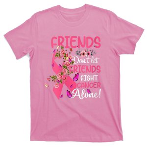 Womens Friends Don't Let Friends Fight Breast Cancer Alone Gifts T-Shirt