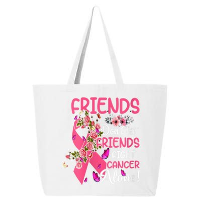 Womens Friends Don't Let Friends Fight Breast Cancer Alone Gifts 25L Jumbo Tote