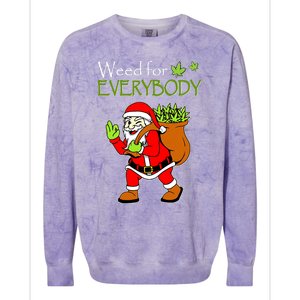 Weeds For Everybody Funny Cannabis Marijuana Christmas Xmas Santa Claus Colorblast Crewneck Sweatshirt