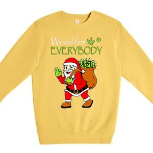 Weeds For Everybody Funny Cannabis Marijuana Christmas Xmas Santa Claus Premium Crewneck Sweatshirt