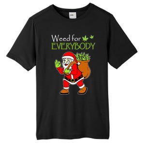 Weeds For Everybody Funny Cannabis Marijuana Christmas Xmas Santa Claus Tall Fusion ChromaSoft Performance T-Shirt