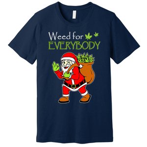 Weeds For Everybody Funny Cannabis Marijuana Christmas Xmas Santa Claus Premium T-Shirt