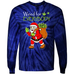 Weeds For Everybody Funny Cannabis Marijuana Christmas Xmas Santa Claus Tie-Dye Long Sleeve Shirt