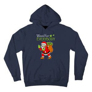 Weeds For Everybody Funny Cannabis Marijuana Christmas Xmas Santa Claus Tall Hoodie