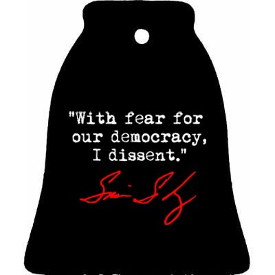 With Fear For Our Democracy I Dissent. Justice Sotomayor Ceramic Bell Ornament