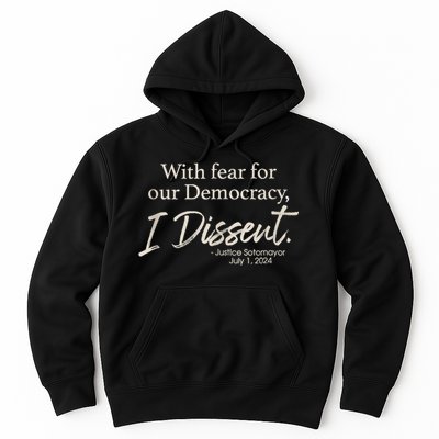 With Fear For Our Democracy I Dissent Justice Sotomayor Hoodie