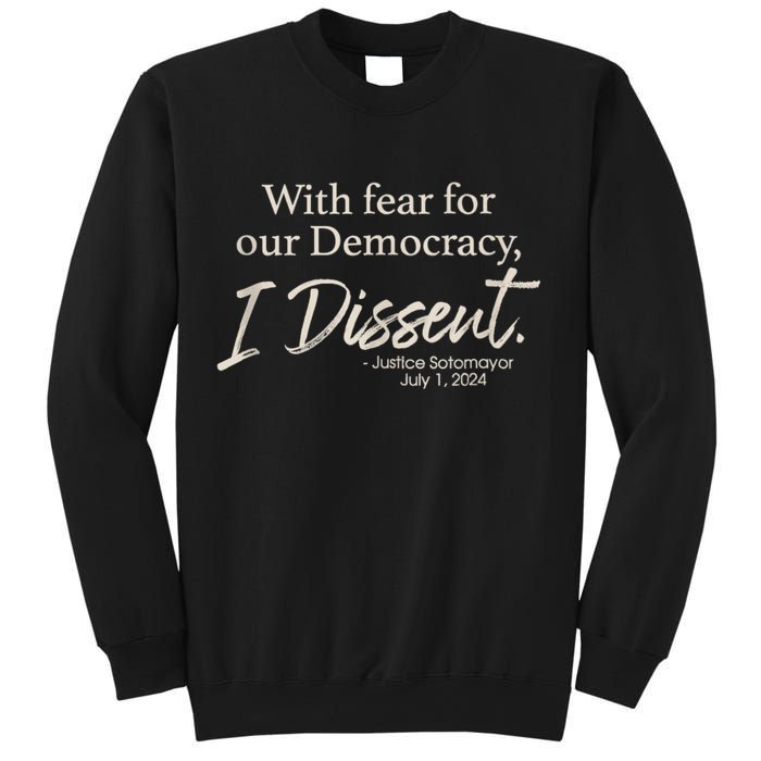 With Fear For Our Democracy I Dissent Justice Sotomayor Sweatshirt