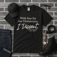With Fear For Our Democracy I Dissent Justice Sotomayor Tall T-Shirt