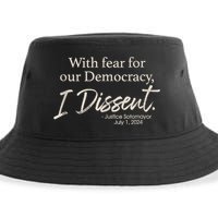 With Fear For Our Democracy I Dissent Justice Sotomayor Sustainable Bucket Hat
