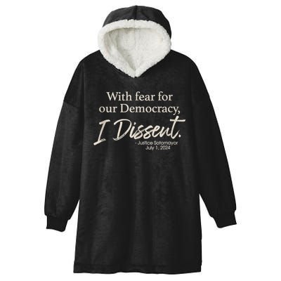 With Fear For Our Democracy I Dissent Justice Sotomayor Hooded Wearable Blanket