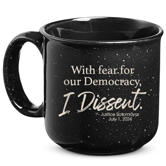 With Fear For Our Democracy I Dissent Justice Sotomayor 15oz Campfire Ceramic Mug
