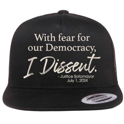 With Fear For Our Democracy I Dissent Justice Sotomayor Flatbill Hat