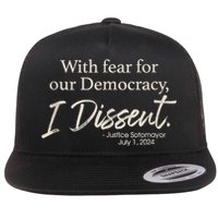 With Fear For Our Democracy I Dissent Justice Sotomayor Flat Bill Trucker Hat