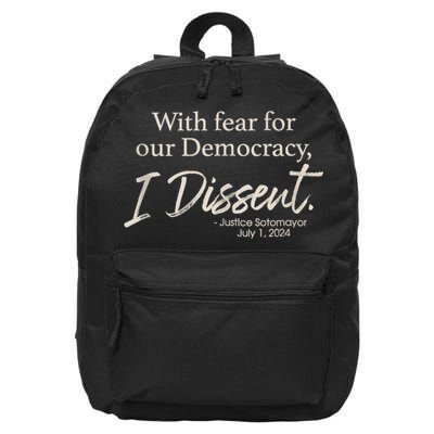 With Fear For Our Democracy I Dissent Justice Sotomayor 16 in Basic Backpack