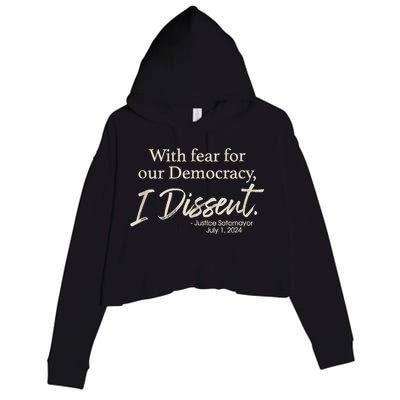 With Fear For Our Democracy I Dissent Justice Sotomayor Crop Fleece Hoodie
