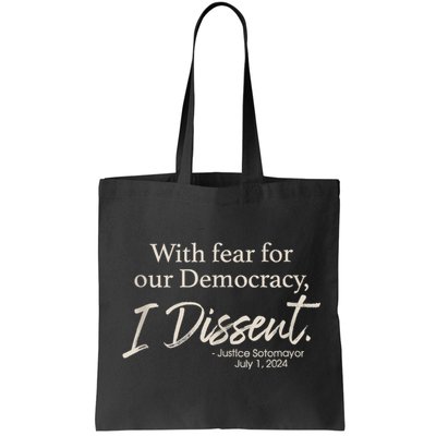 With Fear For Our Democracy I Dissent Justice Sotomayor Bag