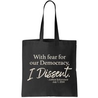 With Fear For Our Democracy I Dissent Justice Sotomayor Bag
