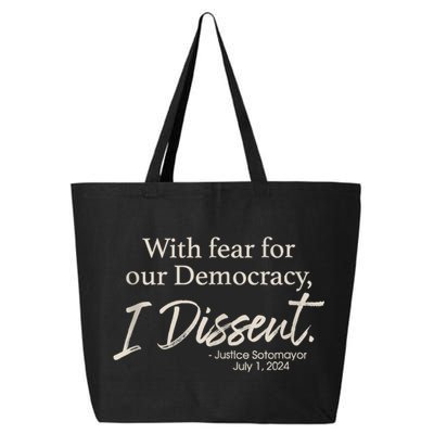 With Fear For Our Democracy I Dissent Justice Sotomayor 25L Jumbo Tote