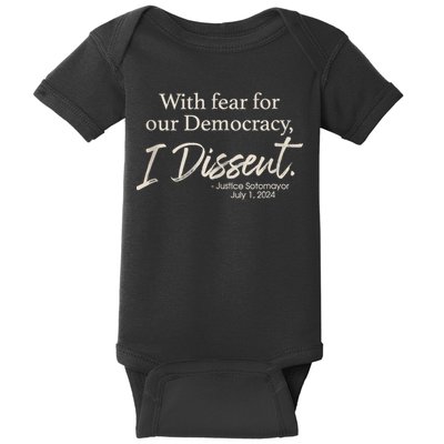 With Fear For Our Democracy I Dissent Justice Sotomayor Baby Bodysuit