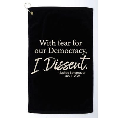 With Fear For Our Democracy I Dissent Justice Sotomayor Golf Towel