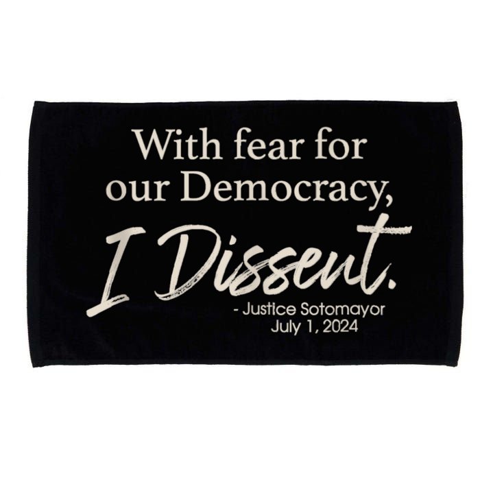 With Fear For Our Democracy I Dissent Justice Sotomayor Microfiber Hand Towel