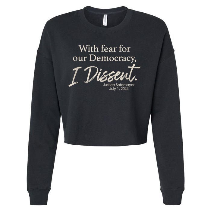 With Fear For Our Democracy I Dissent Justice Sotomayor Cropped Pullover Crew