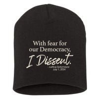 With Fear For Our Democracy I Dissent Justice Sotomayor Short Acrylic Beanie
