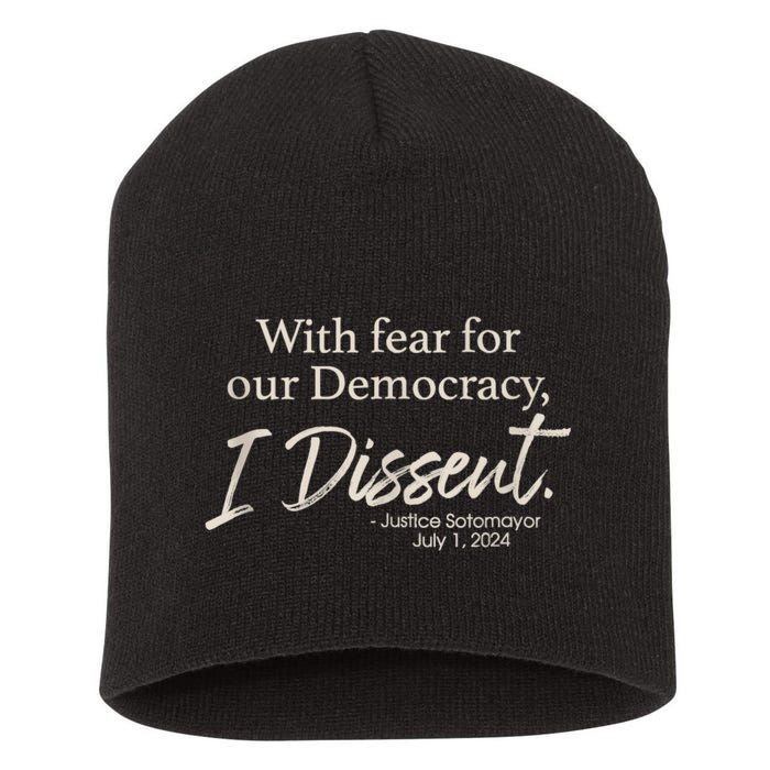 With Fear For Our Democracy I Dissent Justice Sotomayor Short Acrylic Beanie