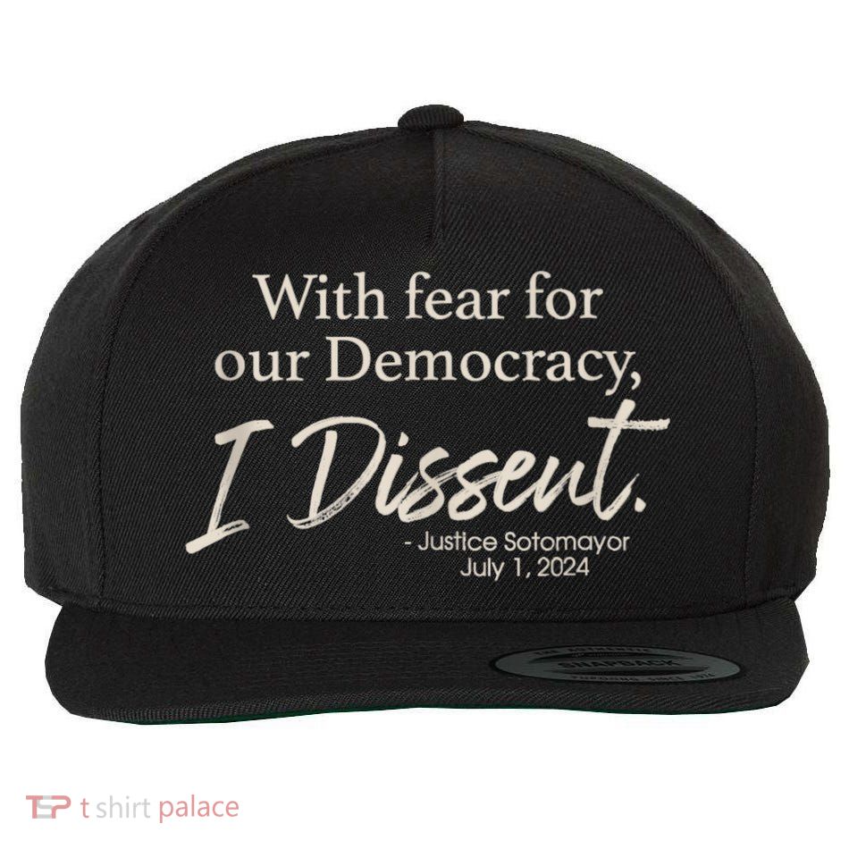 With Fear For Our Democracy I Dissent Justice Sotomayor Wool Snapback Cap
