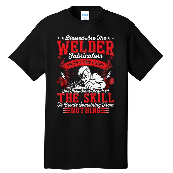 Welder Fabricators Funny Welders Welding Backside Tall T-Shirt